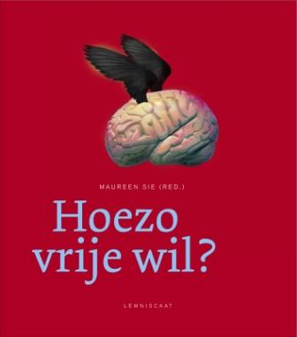 Boekomslag van Maureen Sie: Hoezo vrije wil?